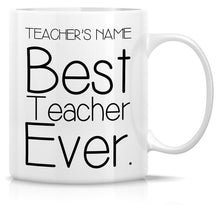 Load image into Gallery viewer, Funny Mug  Teacher's Name Best Teacher Ever 11 Oz Ceramic Coffee Mug
